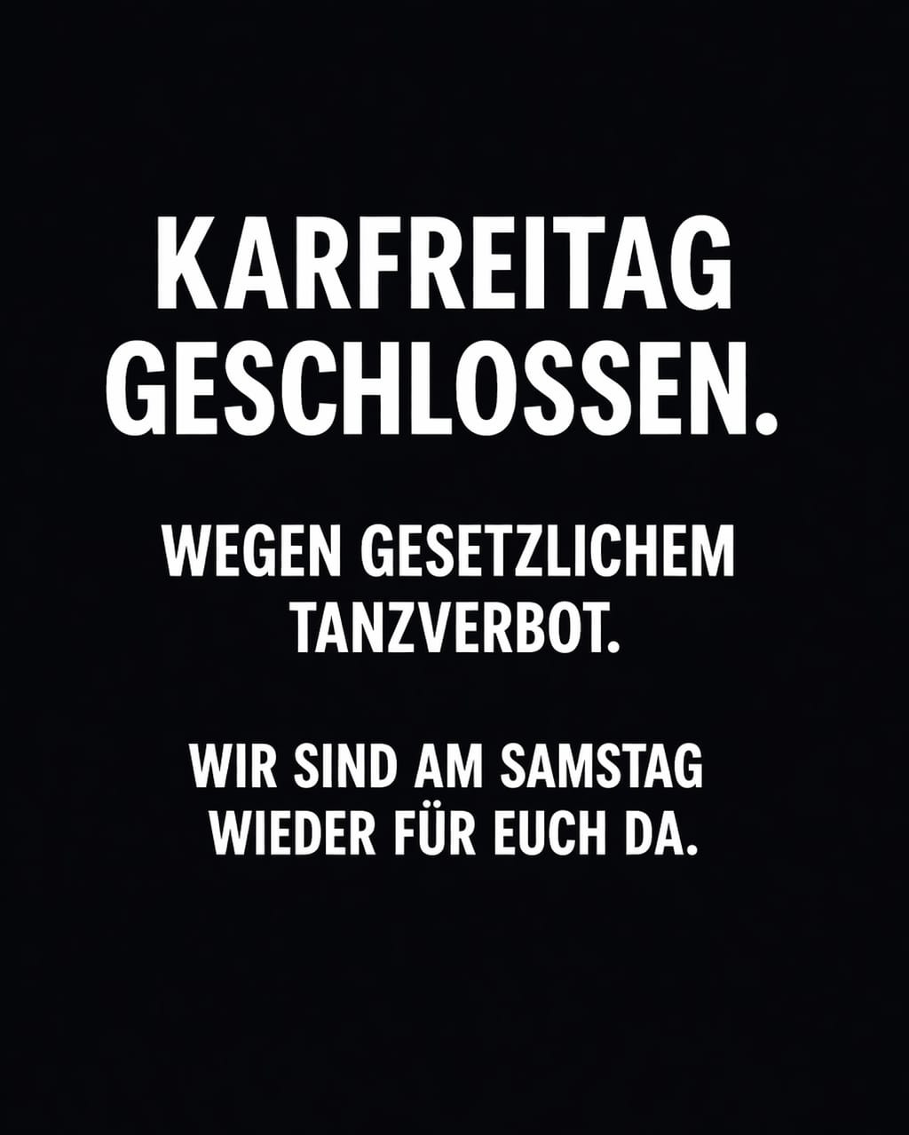 KARFREITAG GESCHLOSSEN